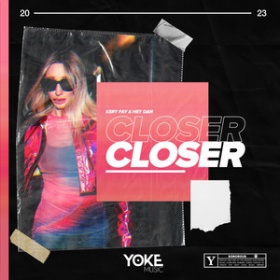 KERY FAY & HEY DAN - CLOSER